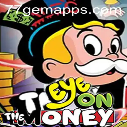 The Exciting World of EyeOnTheMoney and the 77 Gem App: A Comprehensive Guide