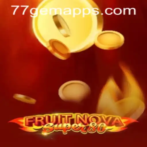 FruitNovaSuper80: Exploring the Thrills of the 77 Gem App Adventure