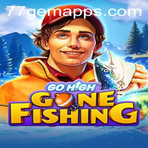 GoHighGoneFishing: The 77 Gem App Revolutionizing Mobile Gaming