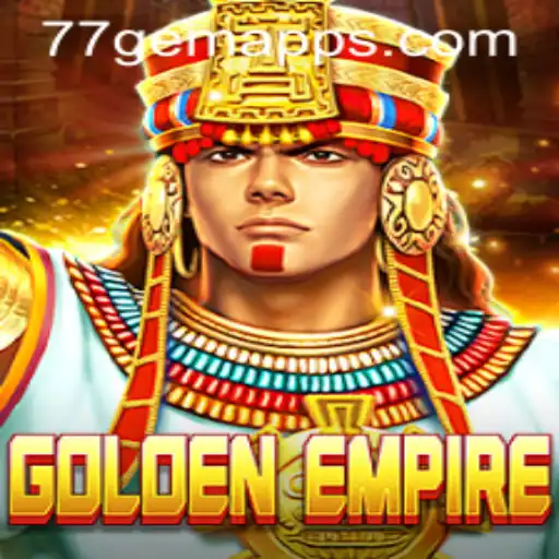 Exploring GoldenEmpire and the Exciting 77 Gem App