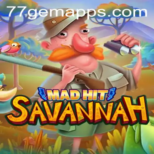 Discovering MadHitSavannah: The Exciting 77 Gem App