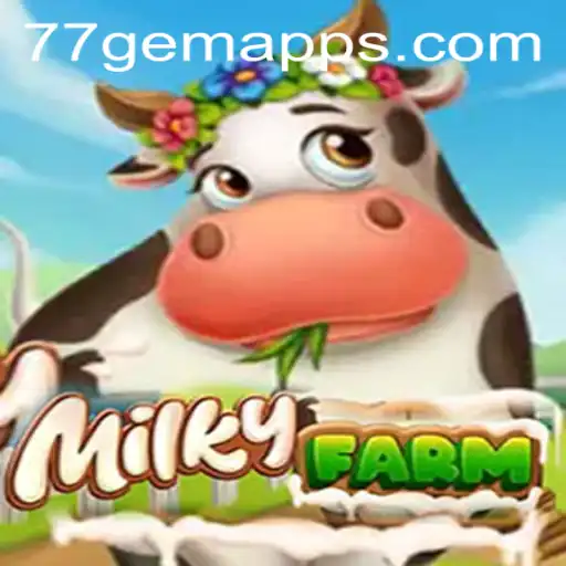 Exploring MilkyFarm: The Enchanting World of the 77 Gem App