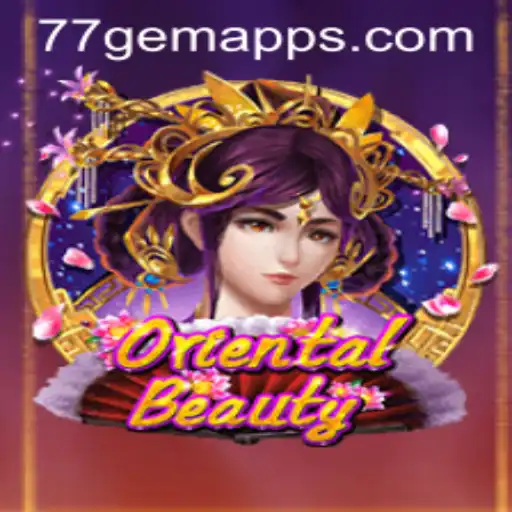 Exploring the Enchanting World of OrientalBeauty: A Closer Look at the 77 Gem App